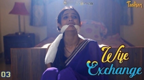 Wife Exchange E03 2025 Hindi Hot Web Series – Tashan