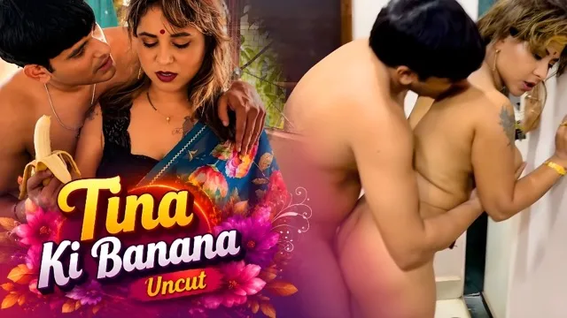 Tina Ki Banana Uncut Hindi Short Film