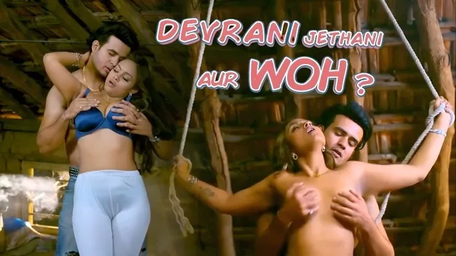 Devrani Jethani Aur Woh EP1 Hindi Hot Web Series